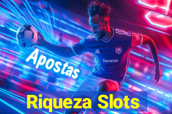 Riqueza Slots